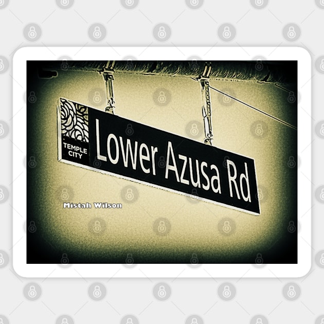Lower Azusa Road, Temple City, CA by Mistah Wilson Sticker by MistahWilson